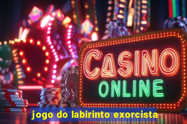 jogo do labirinto exorcista